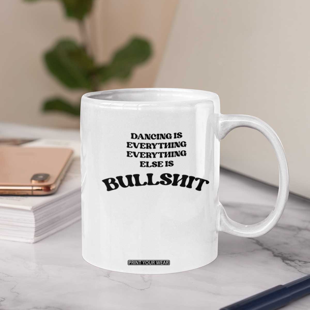 Dancing Is Everything Else Is Bullshit Coffee Mug Funny Disco Styles TS11