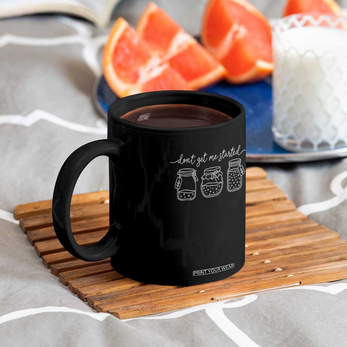 Dont Get Me Started Funny Sourdough Baking Coffee Mug TS11