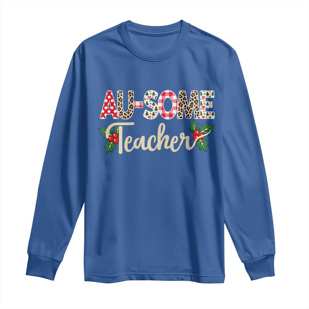 Au Some Teacher Educator Gift Long Sleeve Shirt Christmas Leopard Plaid TS12