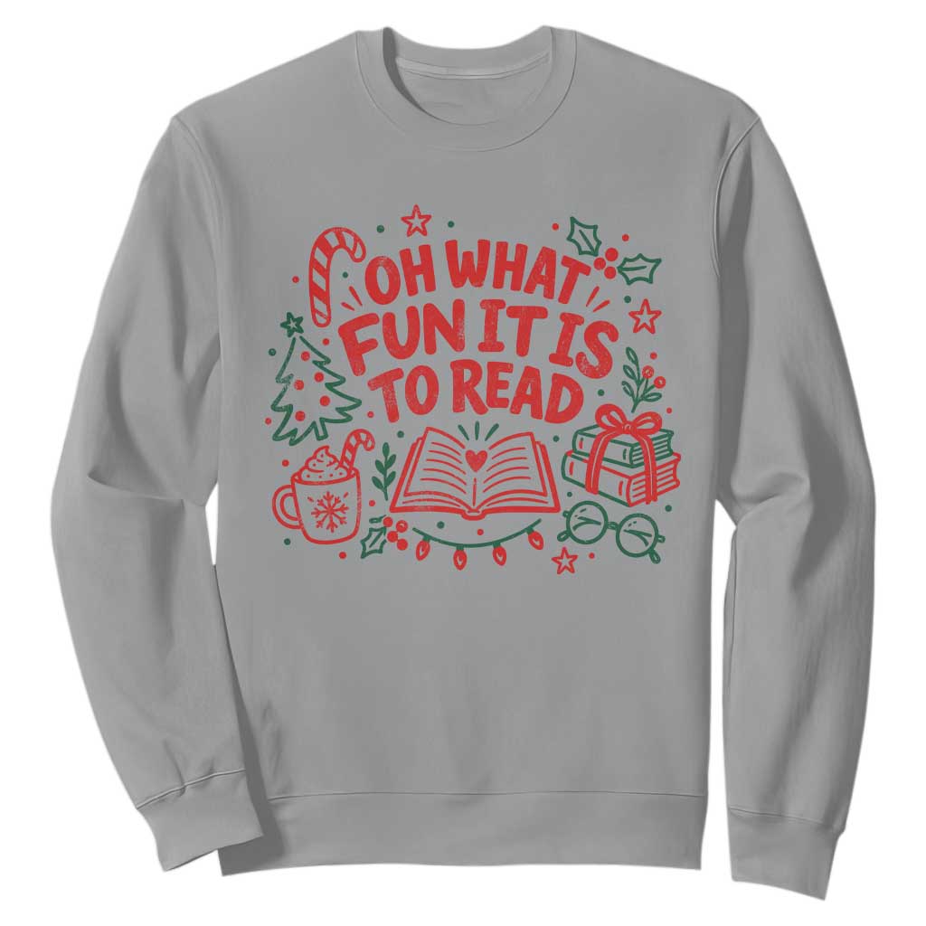 Book Lover Christmas Sweatshirt Gift For Reader Teacher Oh What Fun It Is To Read Graphic TS10