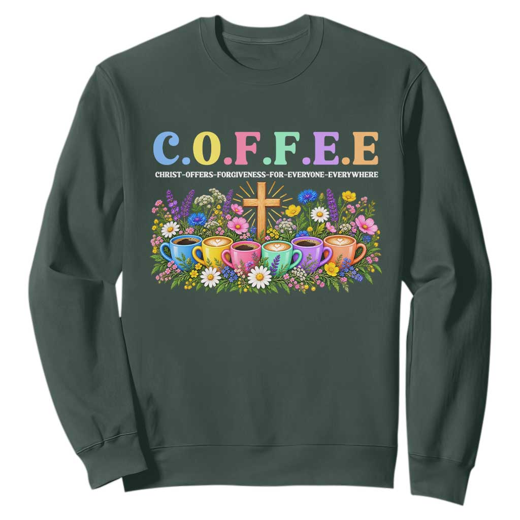 Coffee Christian Christ Offers Forgiveness For Everyone Everywhere Sweatshirt TS10