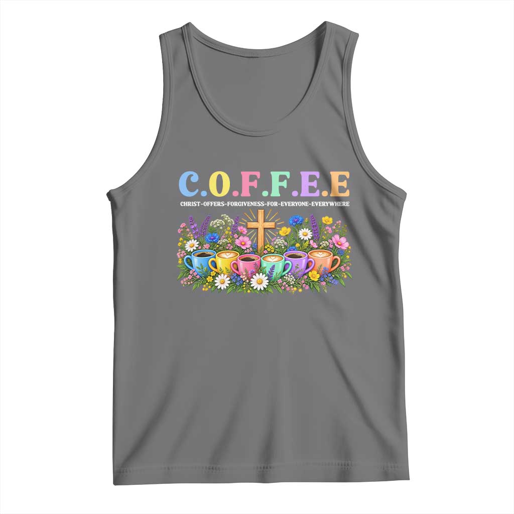Coffee Christian Christ Offers Forgiveness For Everyone Everywhere Tank Top TS10