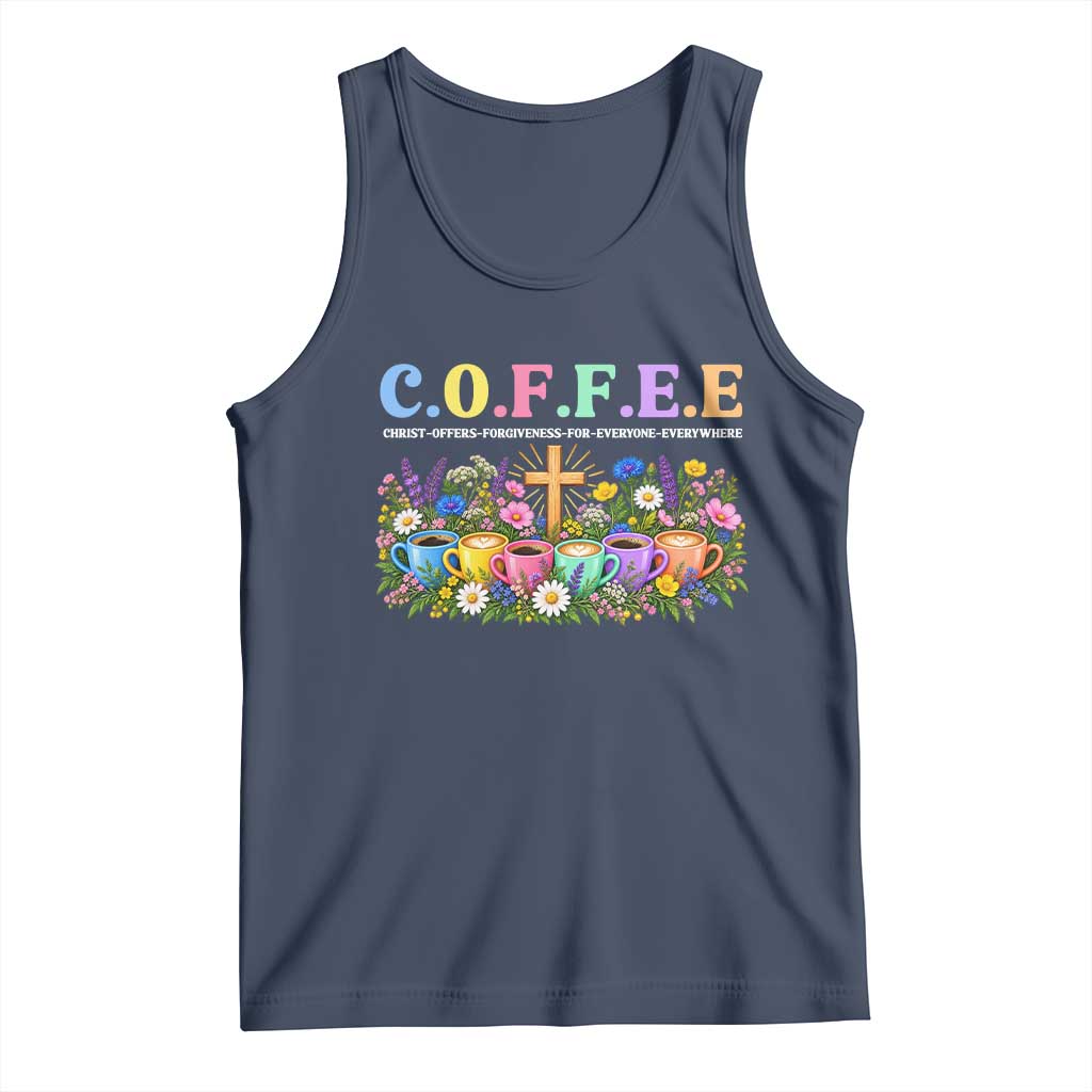 Coffee Christian Christ Offers Forgiveness For Everyone Everywhere Tank Top TS10