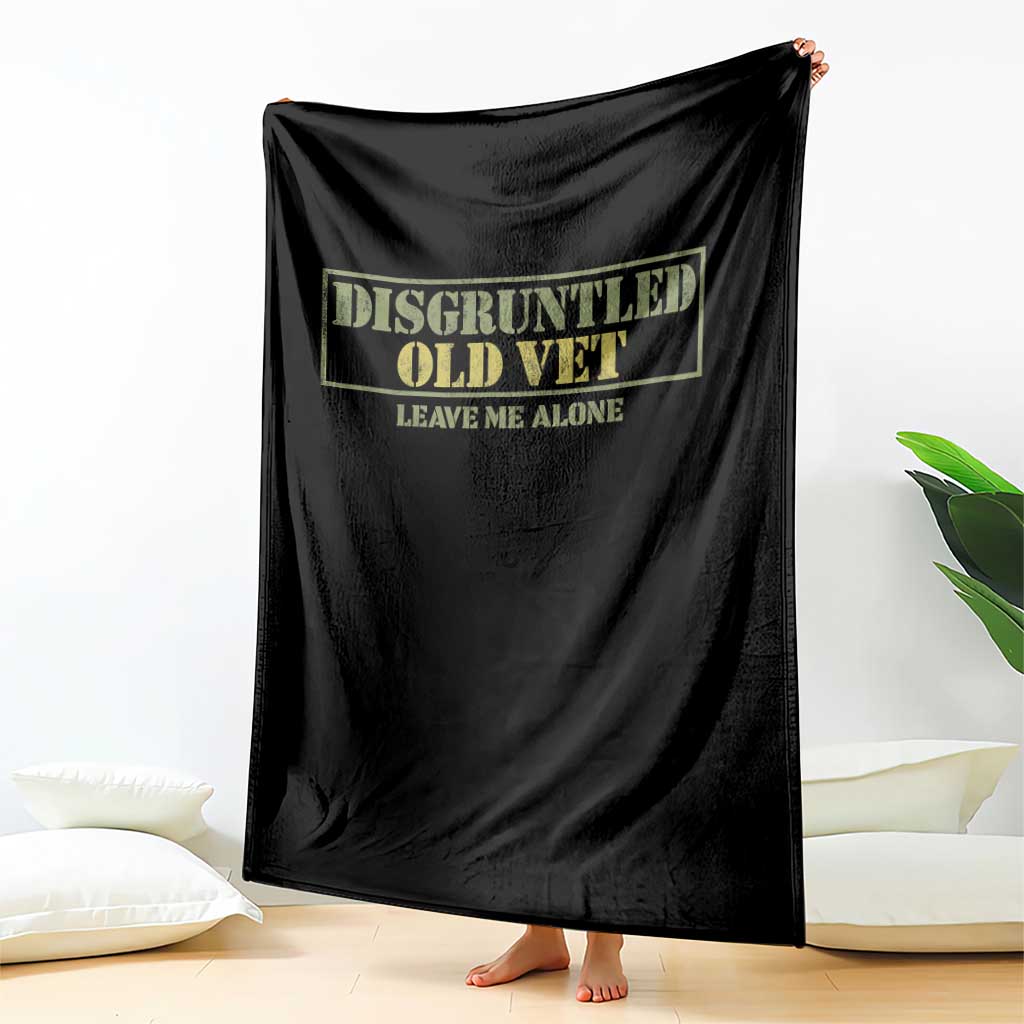 Disgruntled Old Veteran Leave Me Alone Throw Blanket Funny Grumpy Old Vet Military TS11