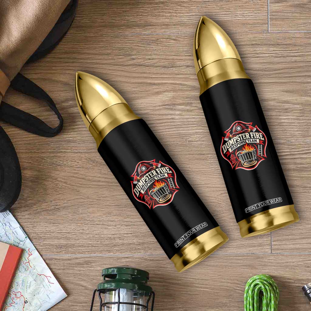 Dumpster Fire Response Team Funny Work Joke Firefighter Bullet Tumbler TS11