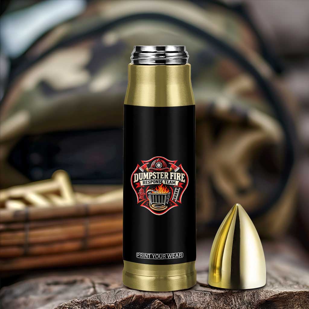 Dumpster Fire Response Team Funny Work Joke Firefighter Bullet Tumbler TS11
