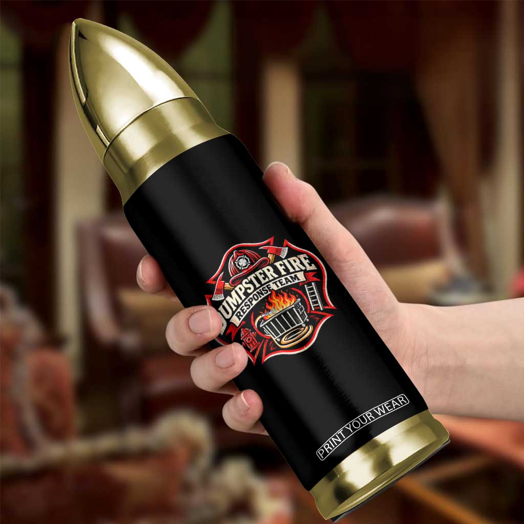 Dumpster Fire Response Team Funny Work Joke Firefighter Bullet Tumbler TS11