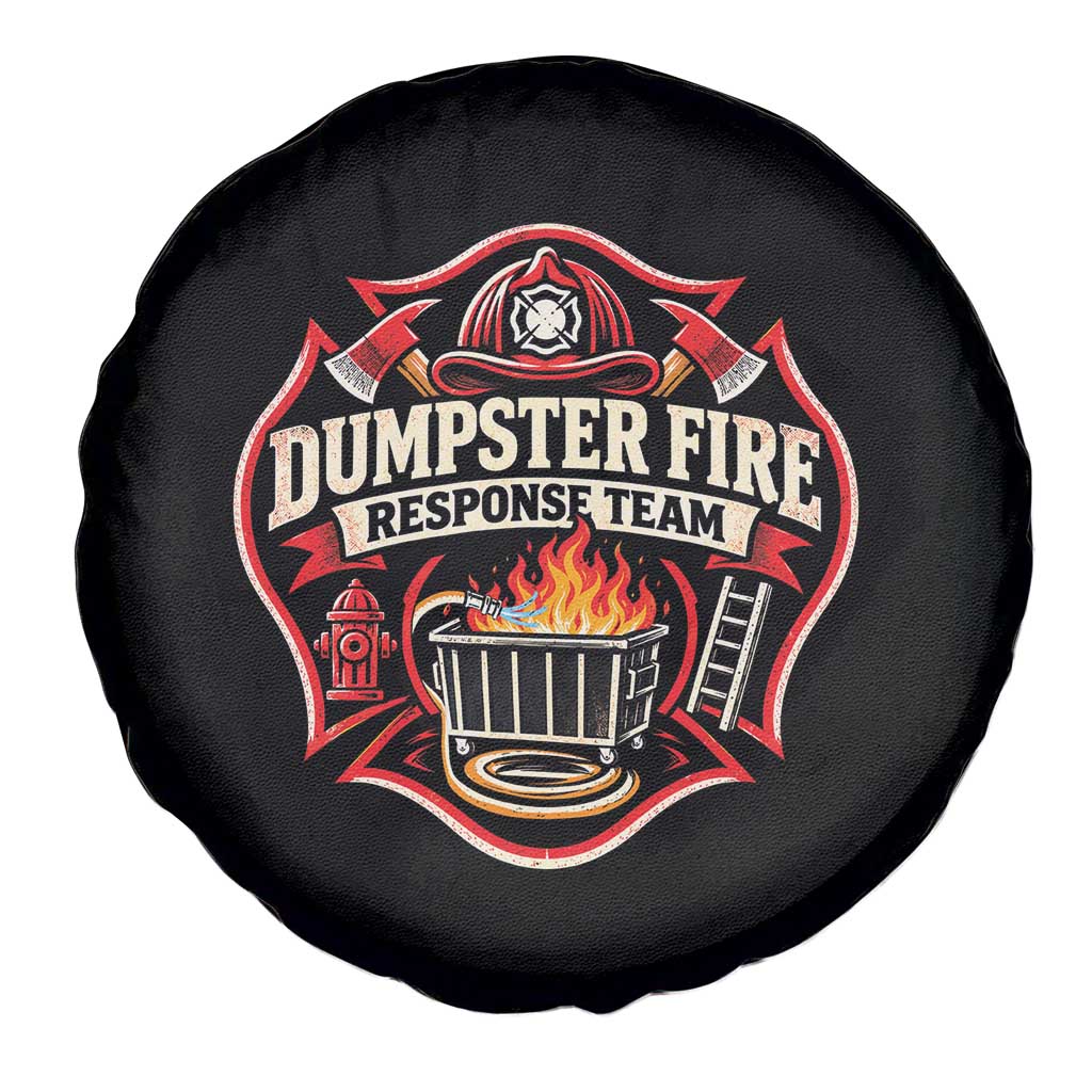 Dumpster Fire Response Team Funny Work Joke Firefighter Spare Tire Cover TS11