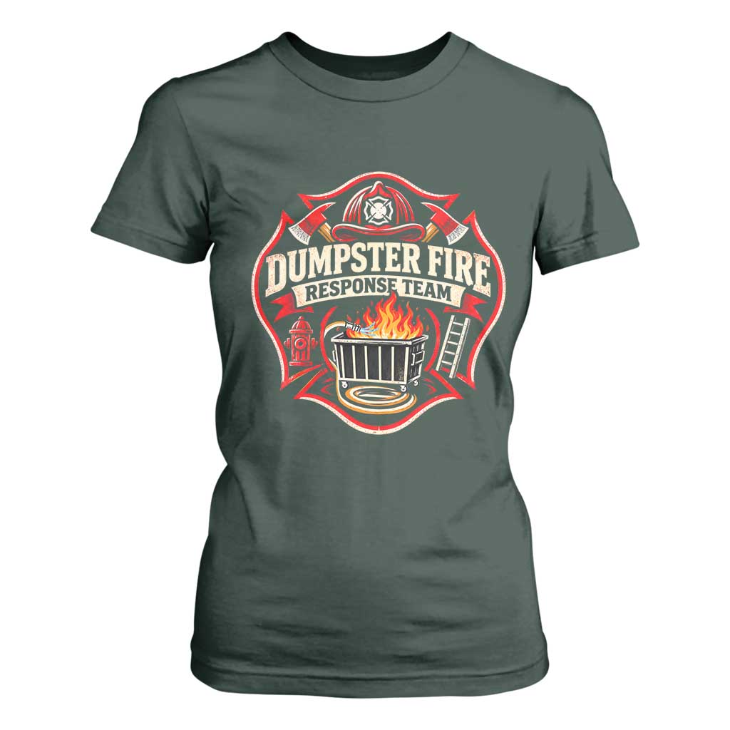 Dumpster Fire Response Team Funny Work Joke Firefighter T Shirt For Women TS11