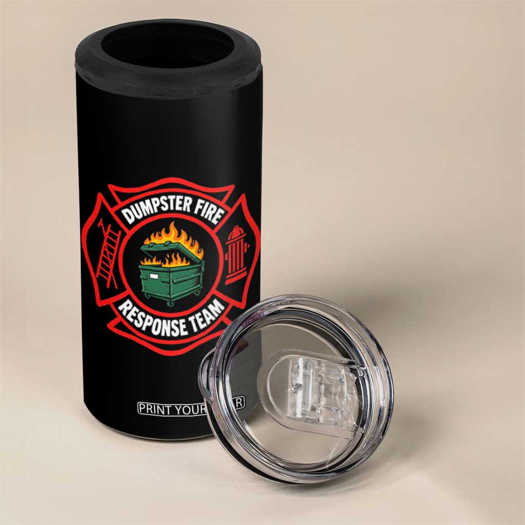 Dumpster Fire Response Team Funny Work Office Firefighter 4 in 1 Can Cooler Tumbler Crisis Management TS11