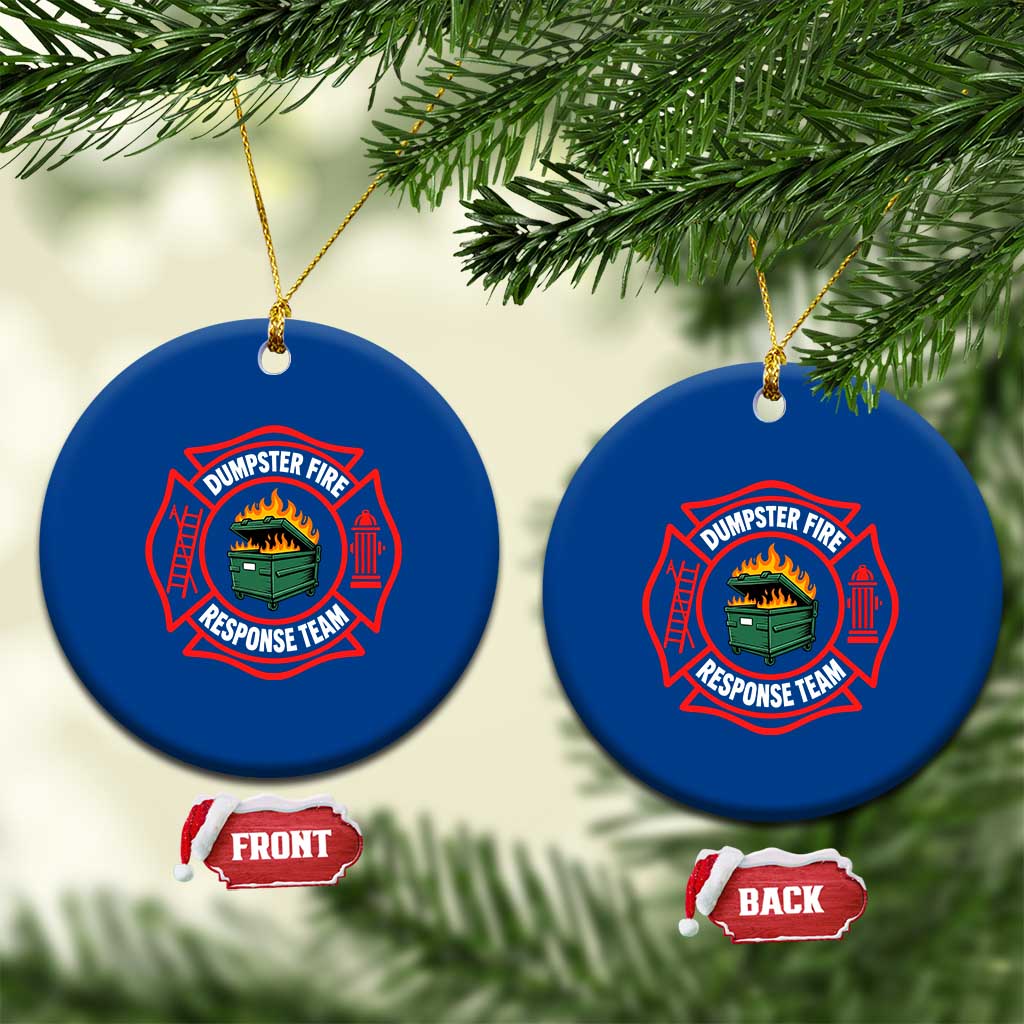 Dumpster Fire Response Team Funny Work Office Firefighter Ceramic Ornament Crisis Management TS11