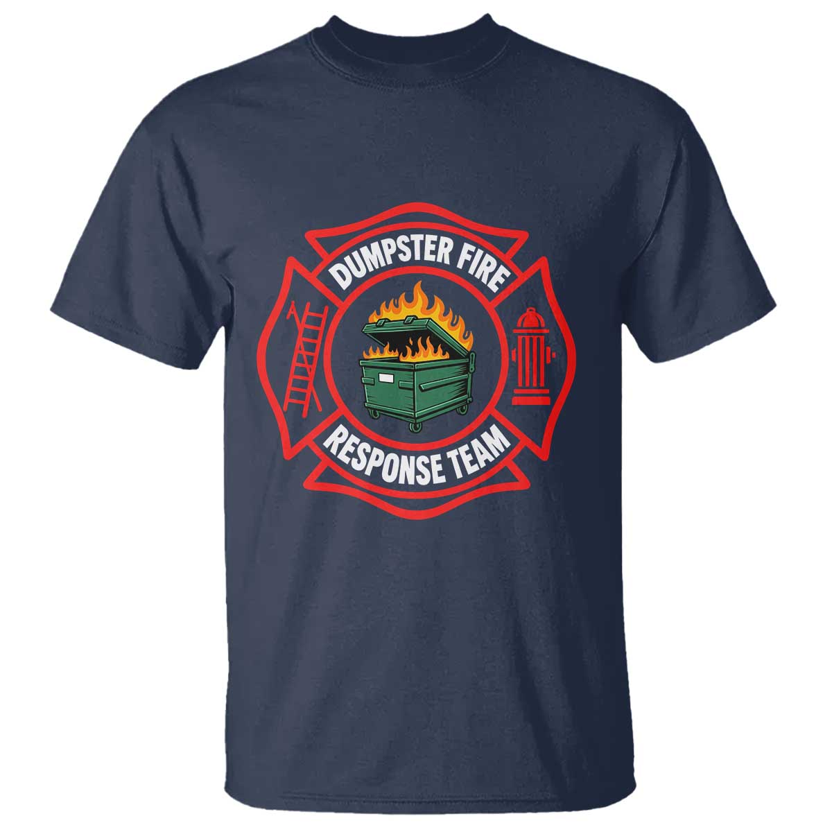 Dumpster Fire Response Team Funny Work Office Firefighter T Shirt Crisis Management TS11