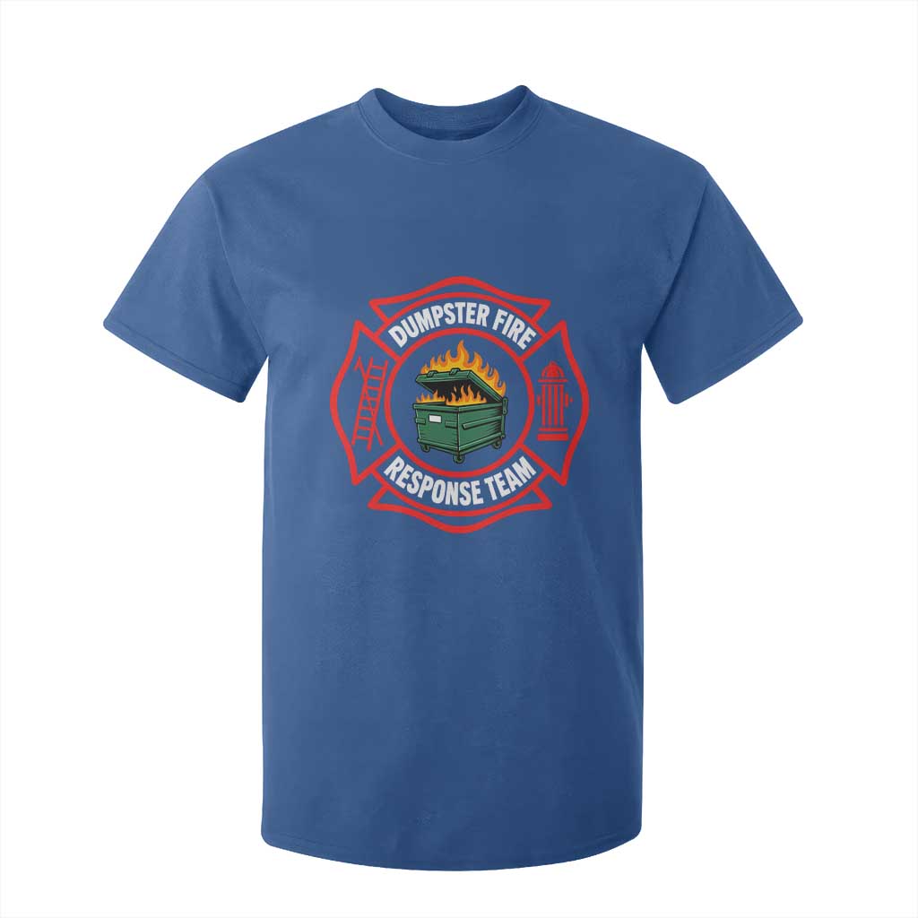 Dumpster Fire Response Team Funny Work Office Firefighter T Shirt For Kid Crisis Management TS11