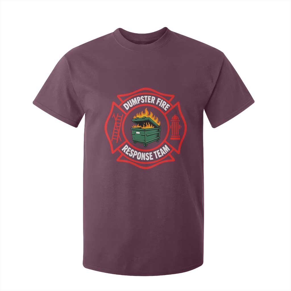 Dumpster Fire Response Team Funny Work Office Firefighter T Shirt For Kid Crisis Management TS11
