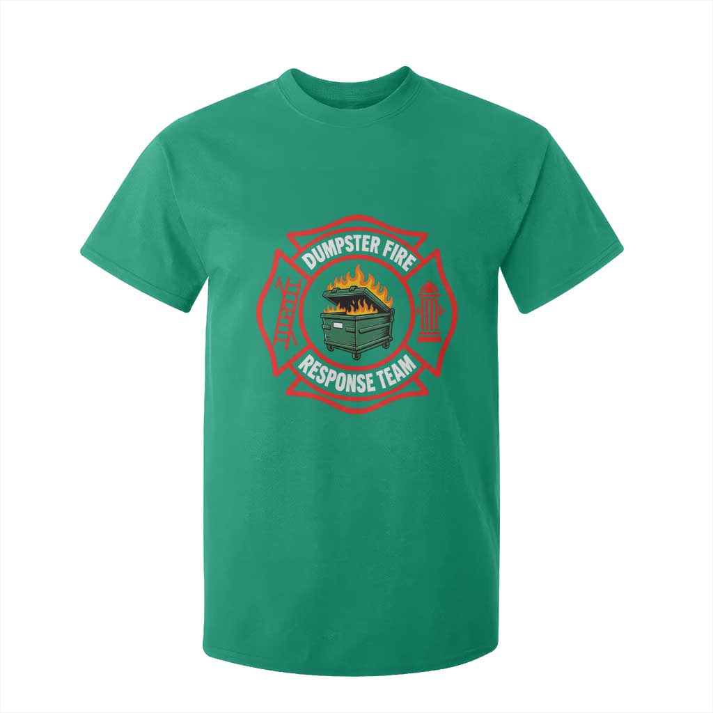 Dumpster Fire Response Team Funny Work Office Firefighter T Shirt For Kid Crisis Management TS11