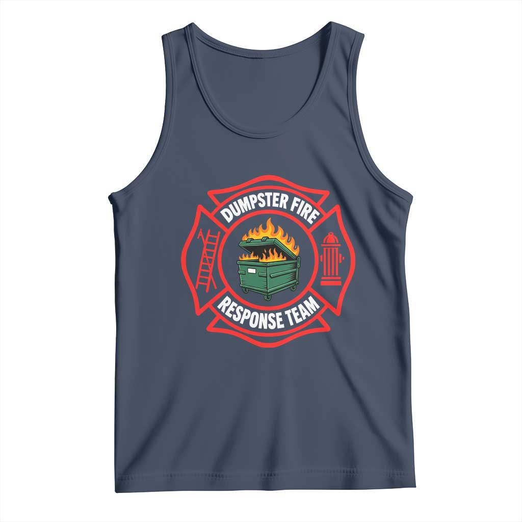 Dumpster Fire Response Team Funny Work Office Firefighter Tank Top Crisis Management TS11