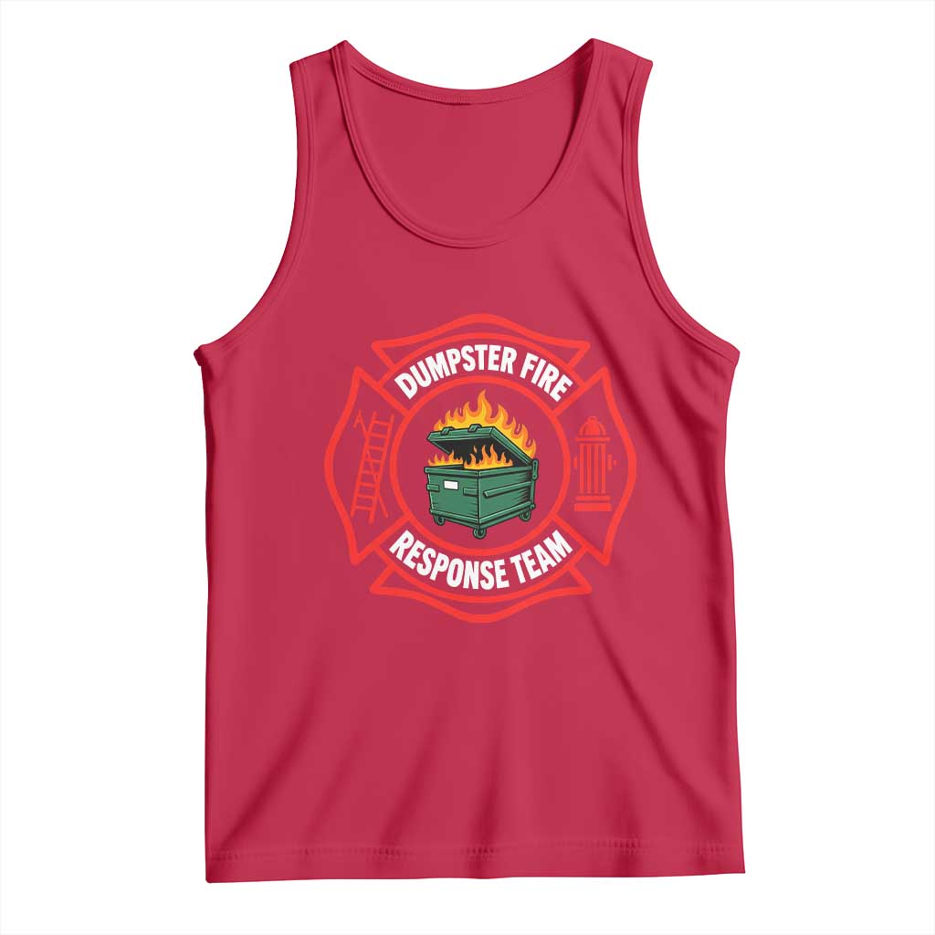 Dumpster Fire Response Team Funny Work Office Firefighter Tank Top Crisis Management TS11