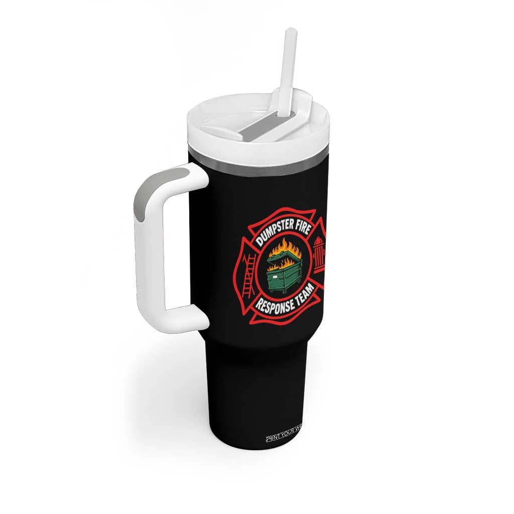 Dumpster Fire Response Team Funny Work Office Firefighter Tumbler With Handle Crisis Management TS11