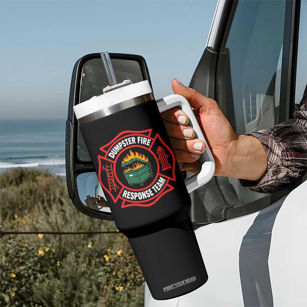Dumpster Fire Response Team Funny Work Office Firefighter Tumbler With Handle Crisis Management TS11