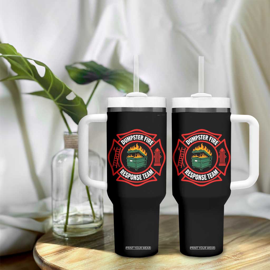 Dumpster Fire Response Team Funny Work Office Firefighter Tumbler With Handle Crisis Management TS11