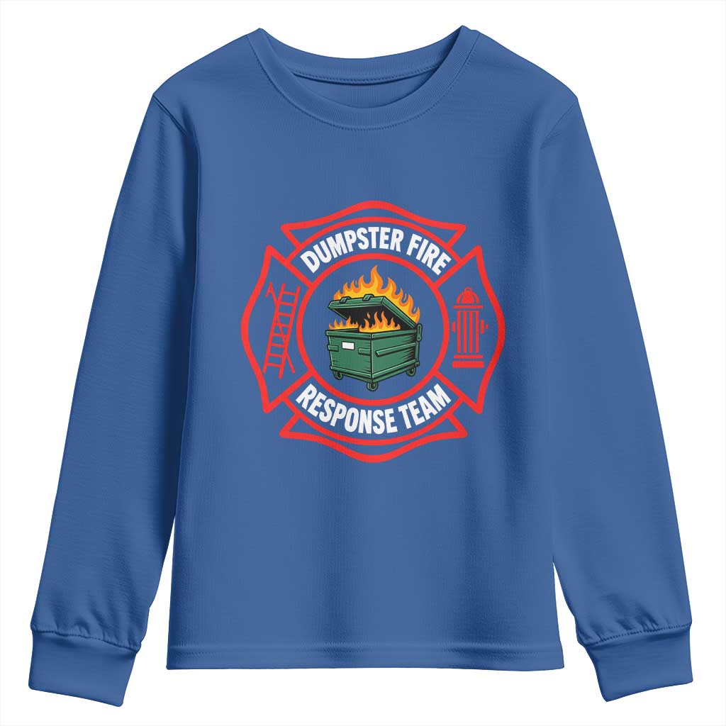 Dumpster Fire Response Team Funny Work Office Firefighter Youth Sweatshirt Crisis Management TS11