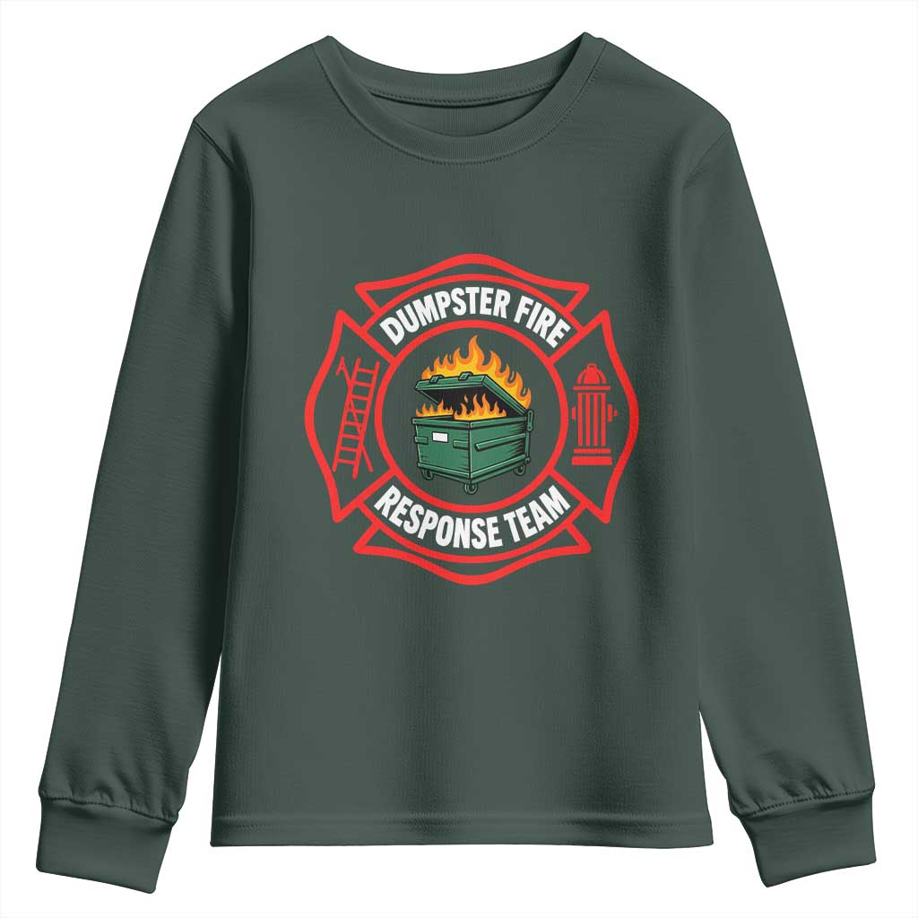 Dumpster Fire Response Team Funny Work Office Firefighter Youth Sweatshirt Crisis Management TS11