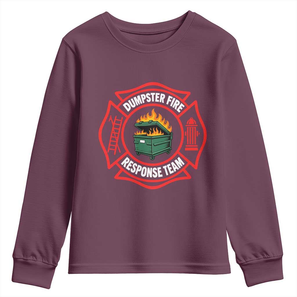 Dumpster Fire Response Team Funny Work Office Firefighter Youth Sweatshirt Crisis Management TS11