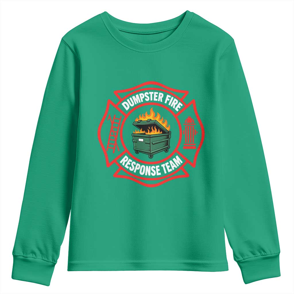 Dumpster Fire Response Team Funny Work Office Firefighter Youth Sweatshirt Crisis Management TS11