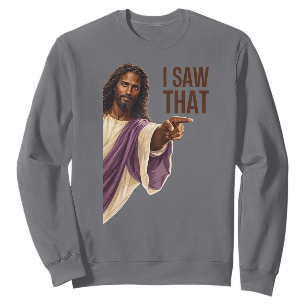 Funny Black Jesus Christian Sweatshirt I Saw That Pointing Finger TS12