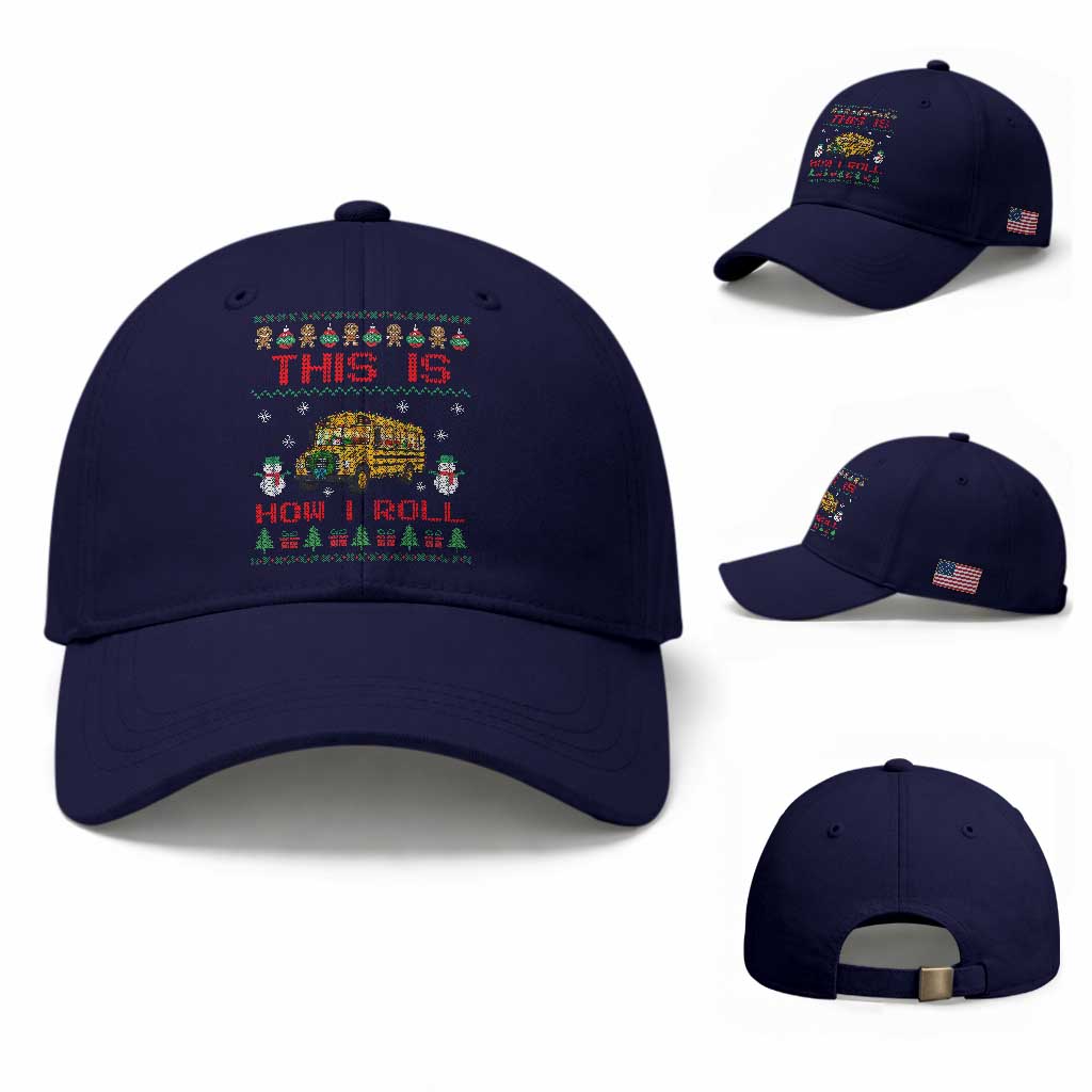 Funny Christmas School Bus Driver Baseball Cap This Is How I Roll TS12