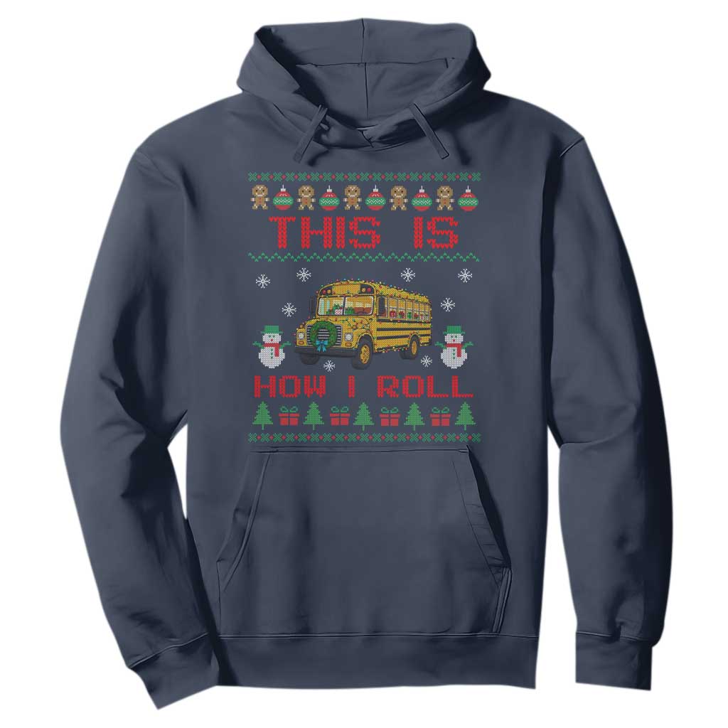 Funny Christmas School Bus Driver Hoodie This Is How I Roll TS12