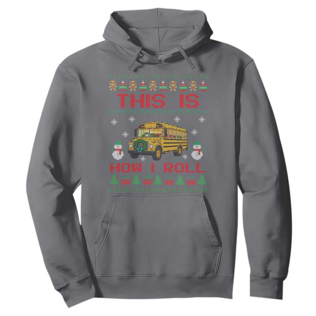 Funny Christmas School Bus Driver Hoodie This Is How I Roll TS12