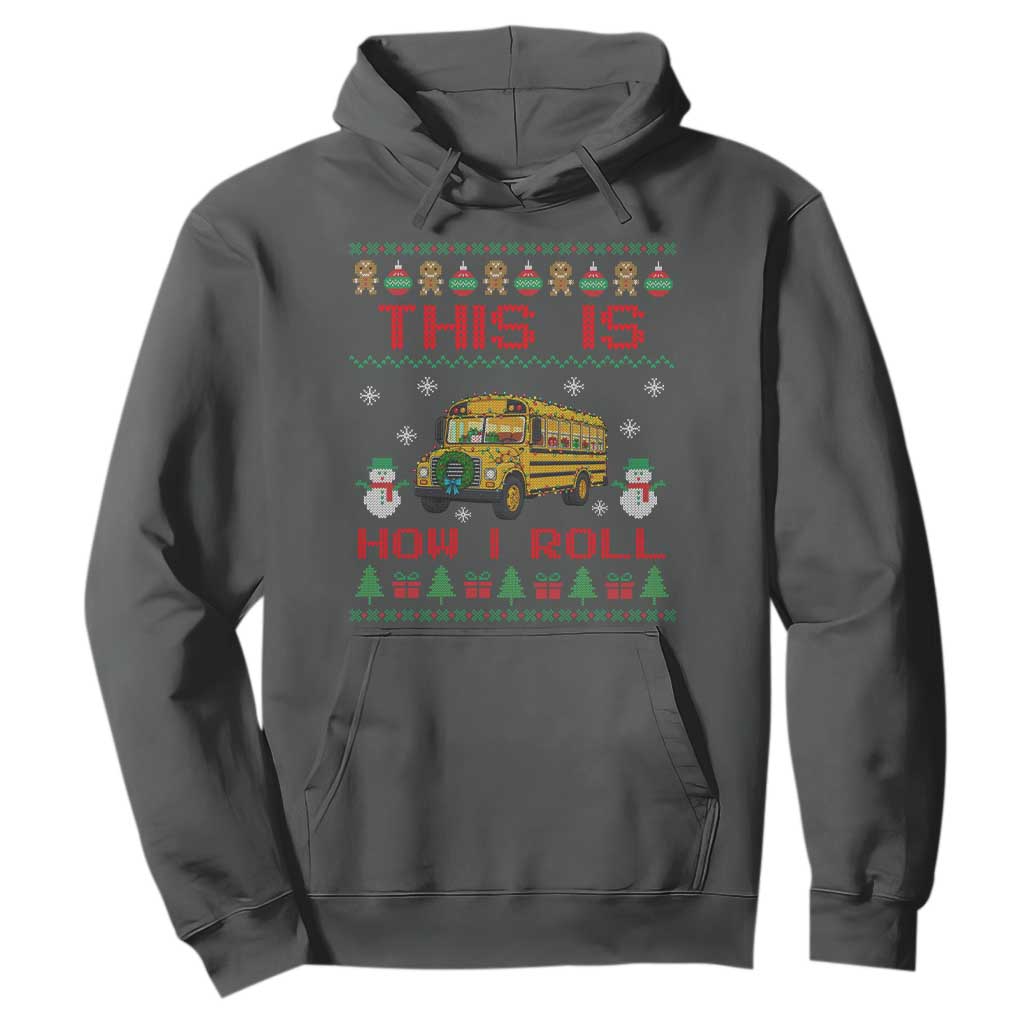 Funny Christmas School Bus Driver Hoodie This Is How I Roll TS12