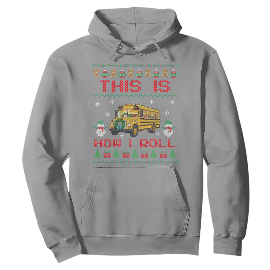 Funny Christmas School Bus Driver Hoodie This Is How I Roll TS12