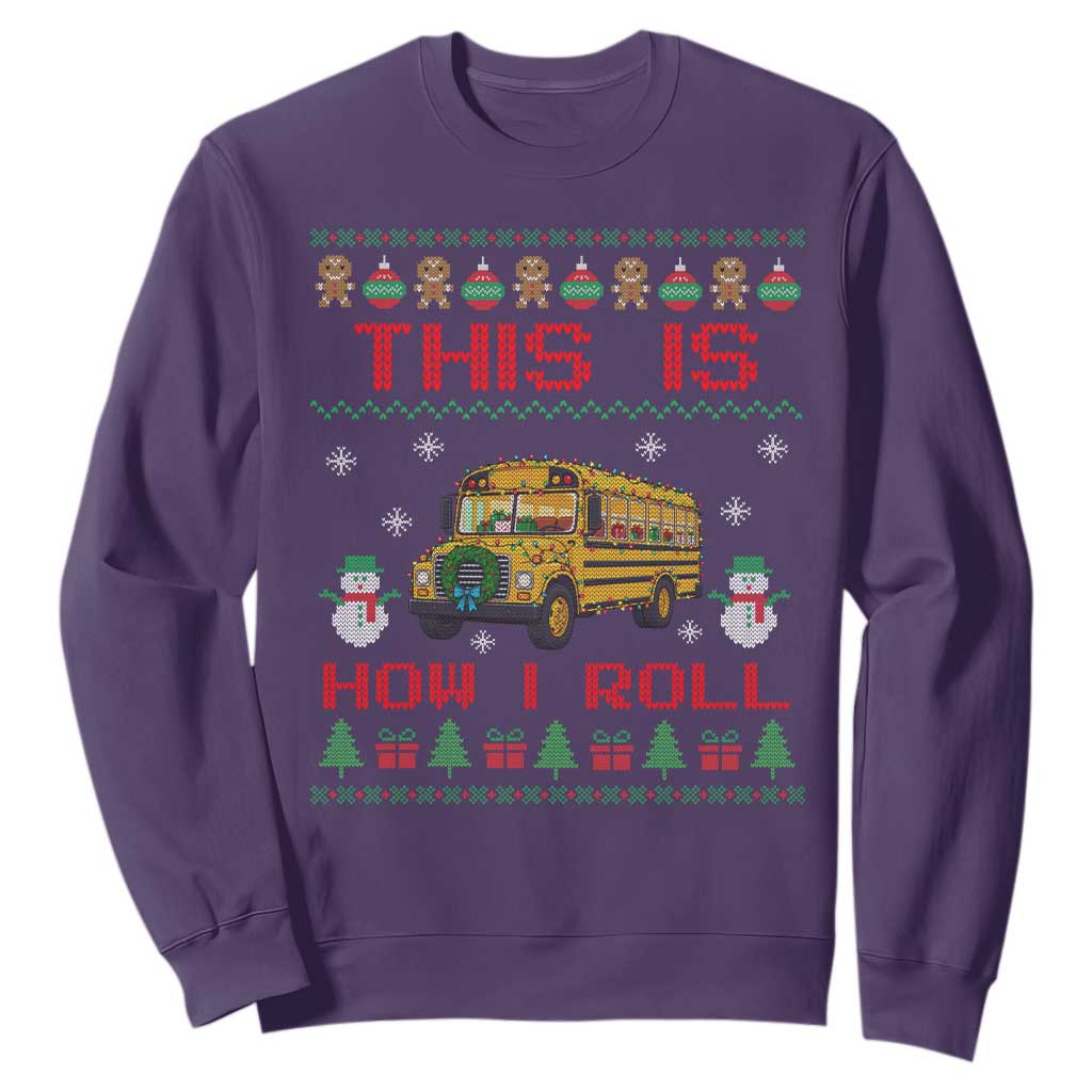 Funny Christmas School Bus Driver Sweatshirt This Is How I Roll TS12