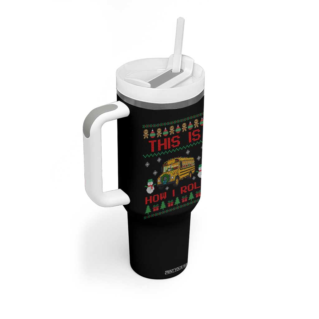Funny Christmas School Bus Driver Tumbler With Handle This Is How I Roll TS12