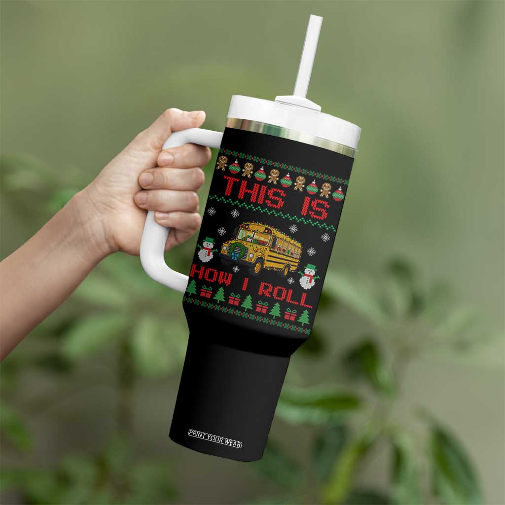 Funny Christmas School Bus Driver Tumbler With Handle This Is How I Roll TS12