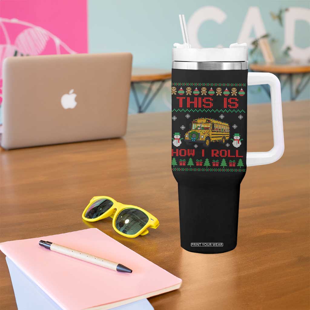 Funny Christmas School Bus Driver Tumbler With Handle This Is How I Roll TS12