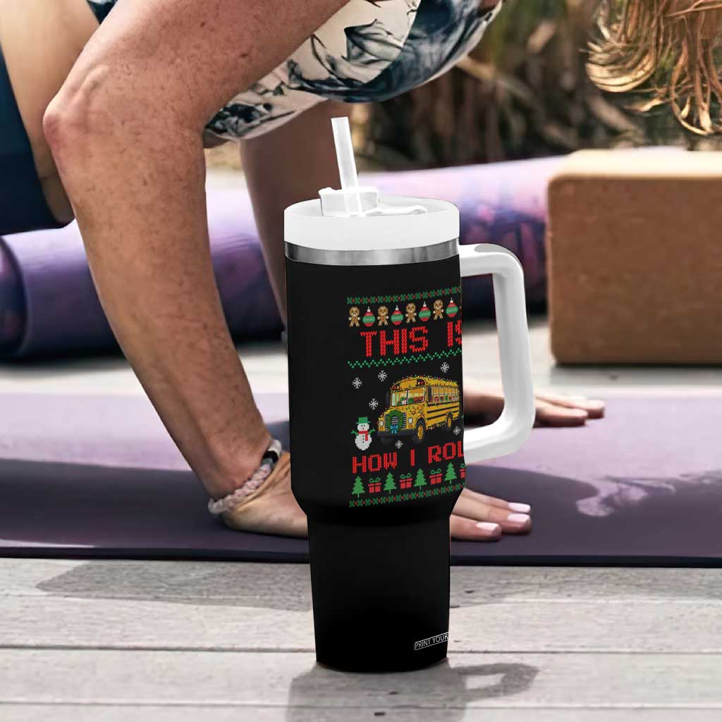 Funny Christmas School Bus Driver Tumbler With Handle This Is How I Roll TS12