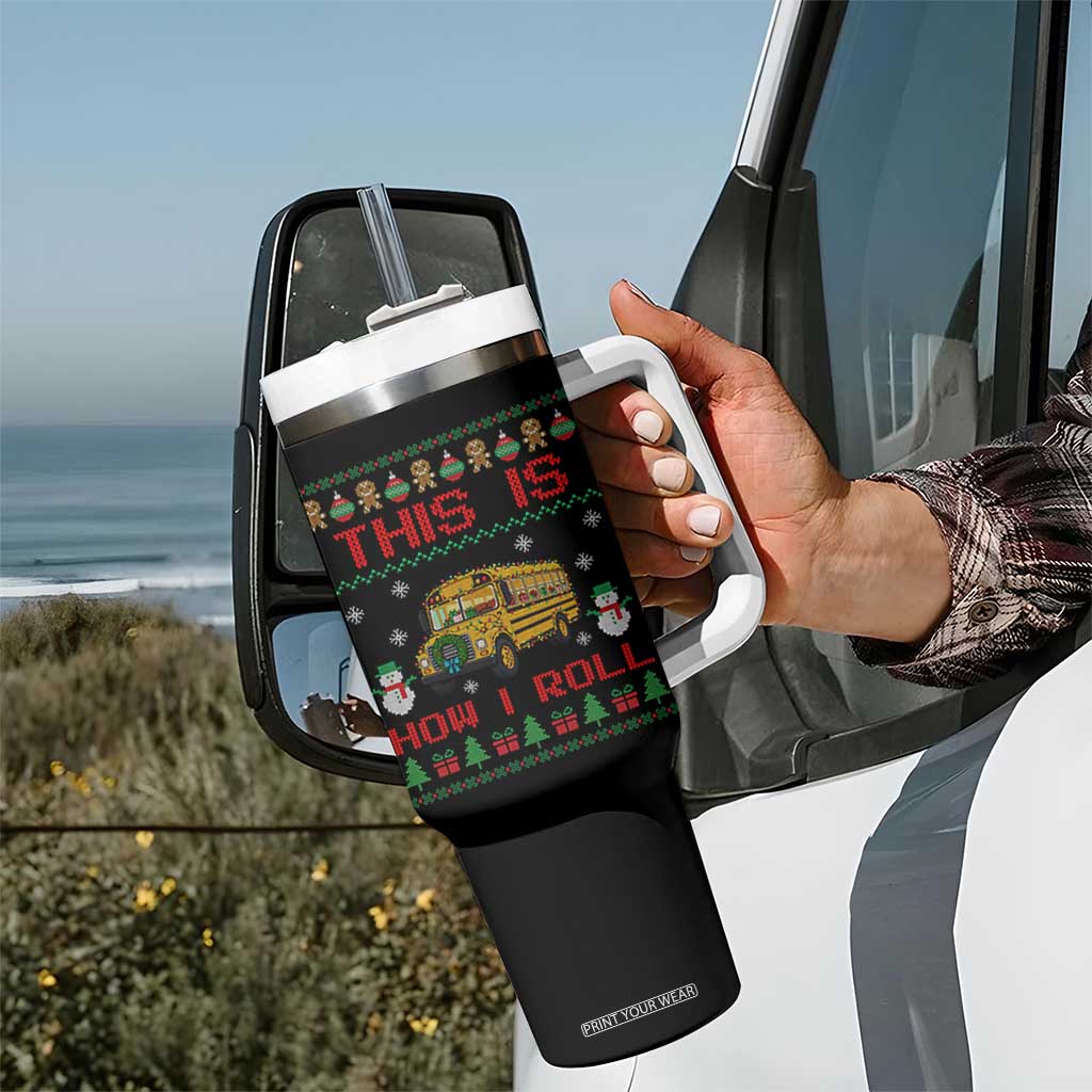 Funny Christmas School Bus Driver Tumbler With Handle This Is How I Roll TS12