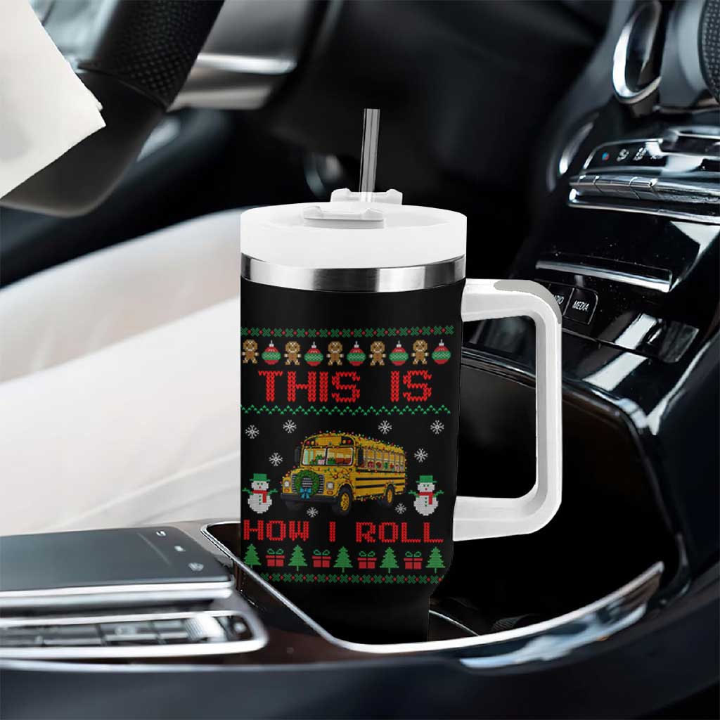 Funny Christmas School Bus Driver Tumbler With Handle This Is How I Roll TS12