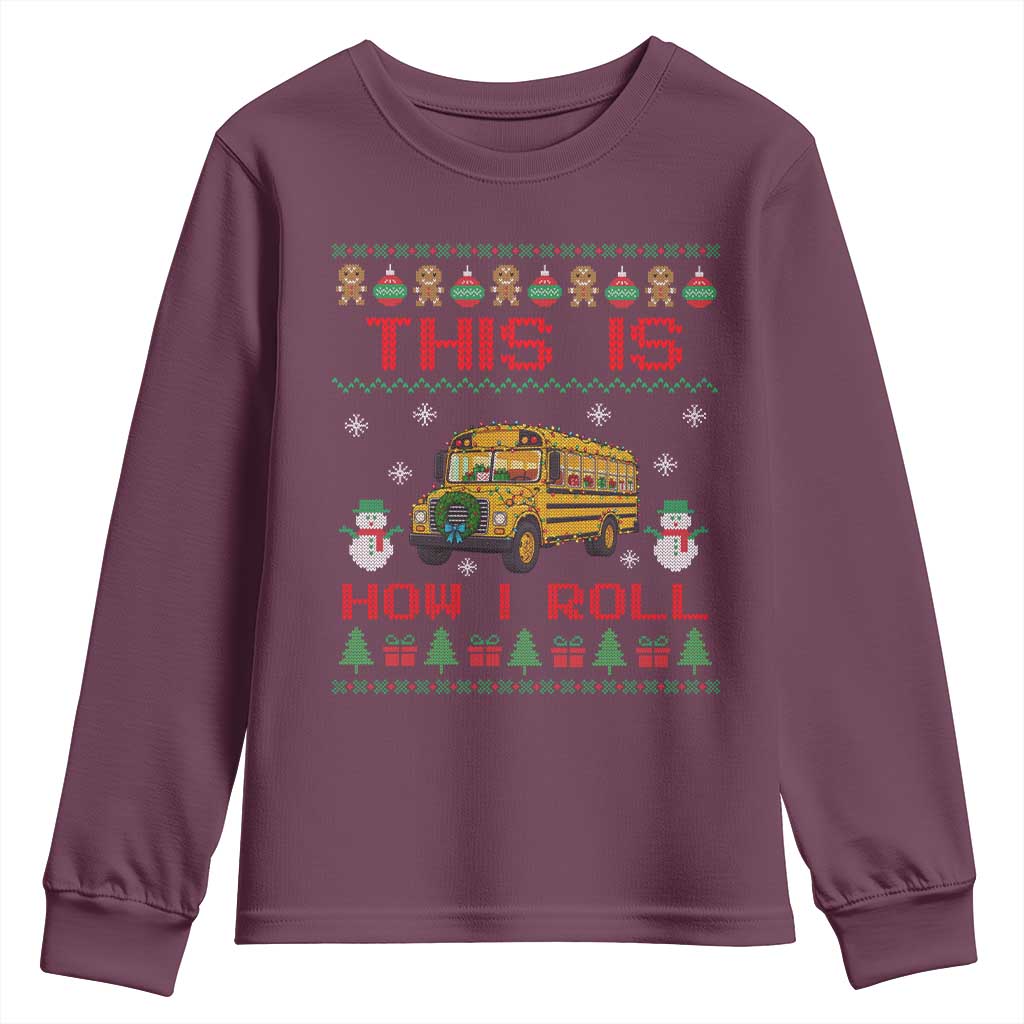 Funny Christmas School Bus Driver Youth Sweatshirt This Is How I Roll TS12