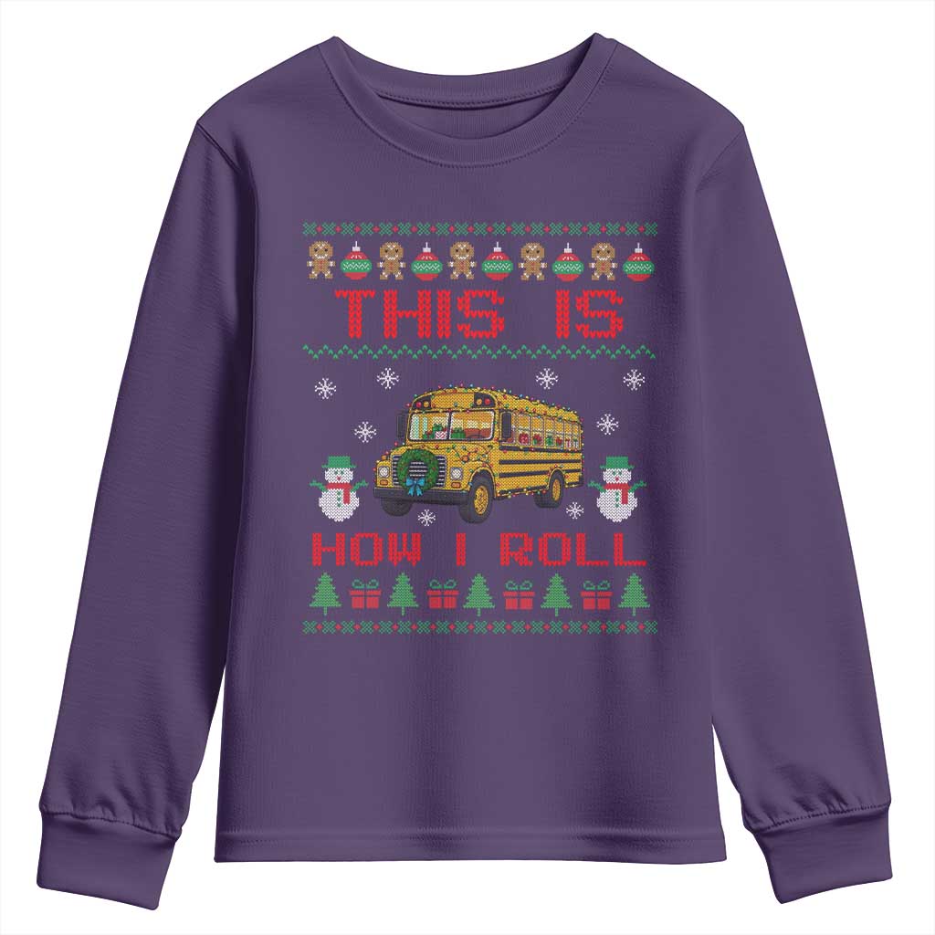 Funny Christmas School Bus Driver Youth Sweatshirt This Is How I Roll TS12