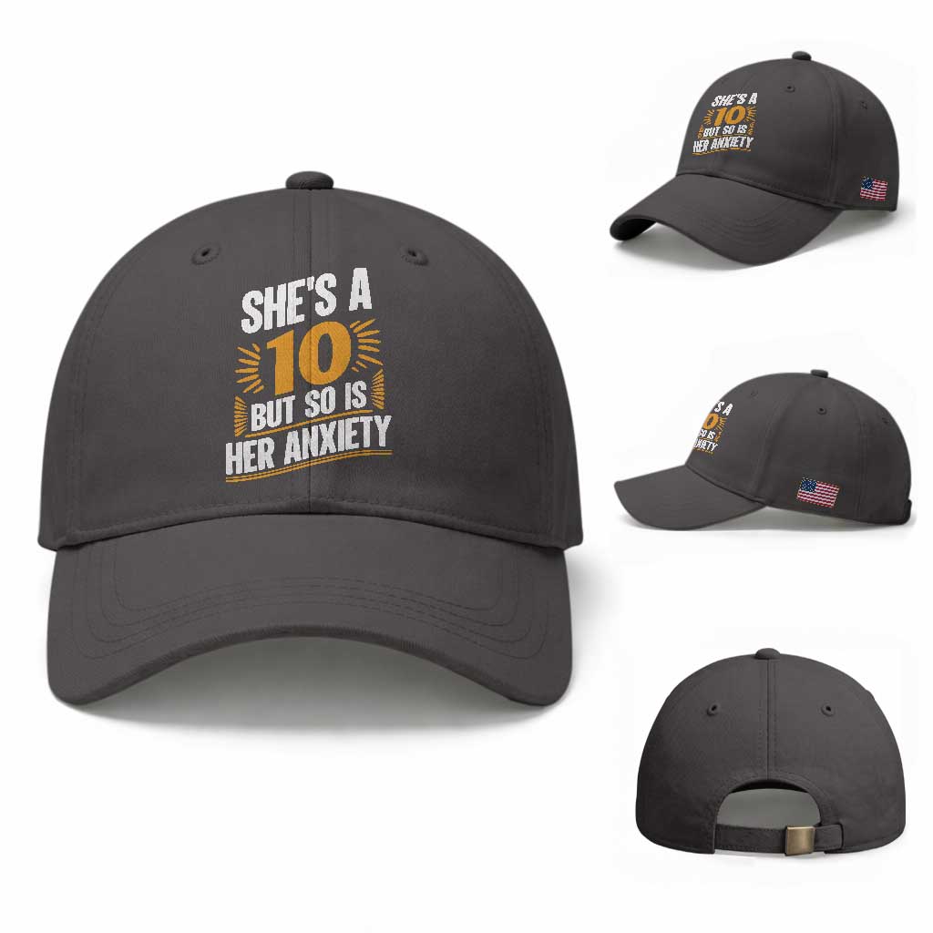 Funny Overthinking Humor Baseball Cap Shes A 10 But So Is Her Anxiety TS12