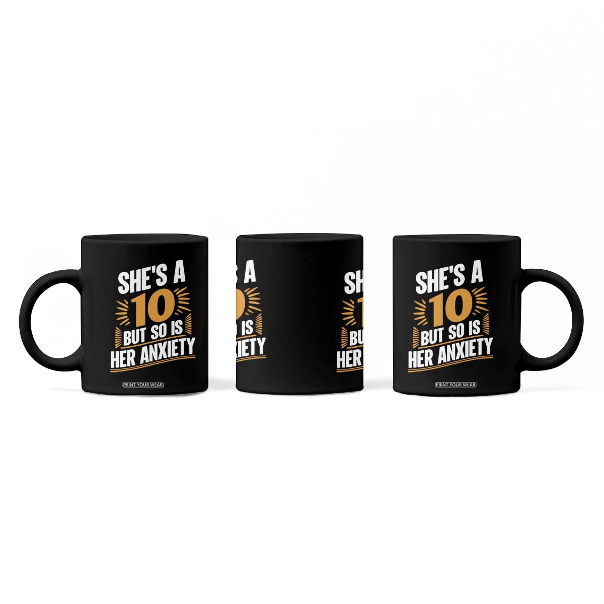 Funny Overthinking Humor Coffee Mug Shes A 10 But So Is Her Anxiety TS12