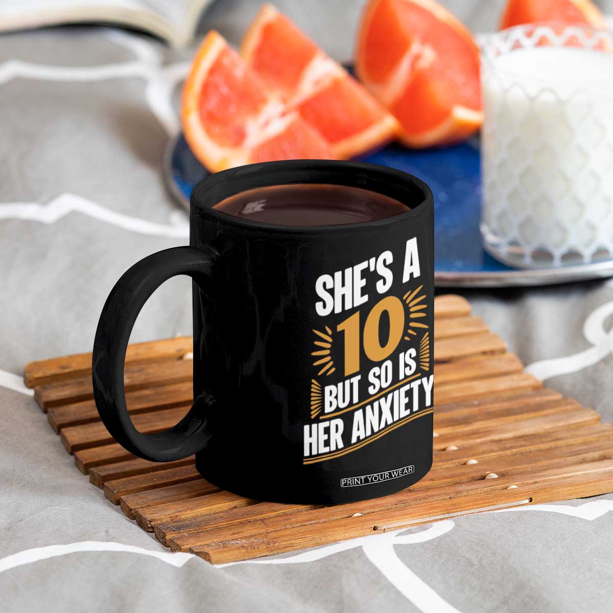 Funny Overthinking Humor Coffee Mug Shes A 10 But So Is Her Anxiety TS12