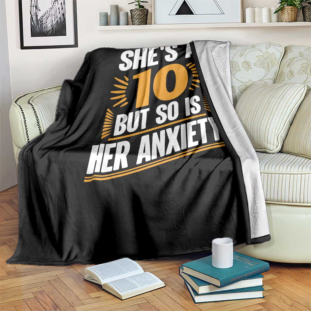 Funny Overthinking Humor Throw Blanket Shes A 10 But So Is Her Anxiety TS12