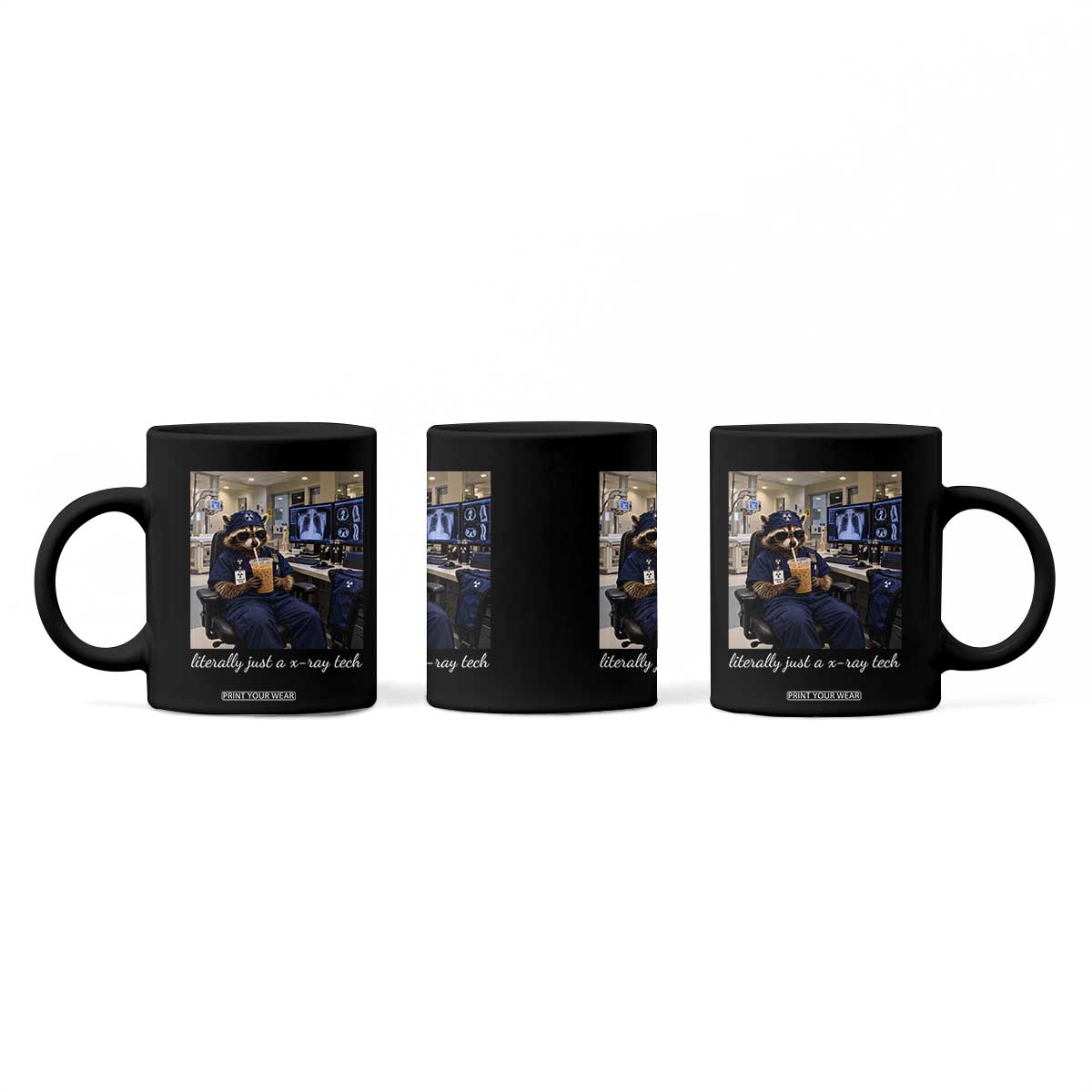 Funny Radiology Tech Raccoon Coffee Mug Literally Just A X ray Tech Nurses TS11