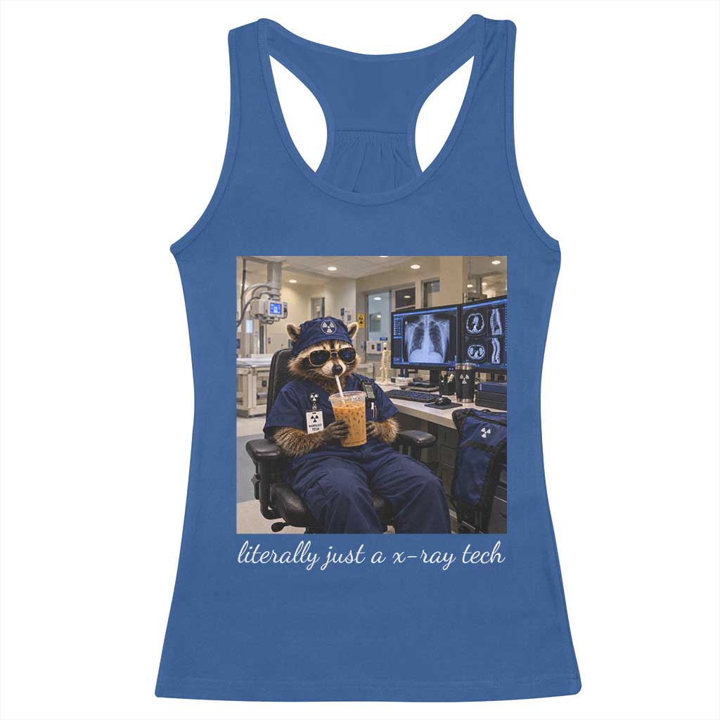 Funny Radiology Tech Raccoon Racerback Tank Top Literally Just A X ray Tech Nurses TS11