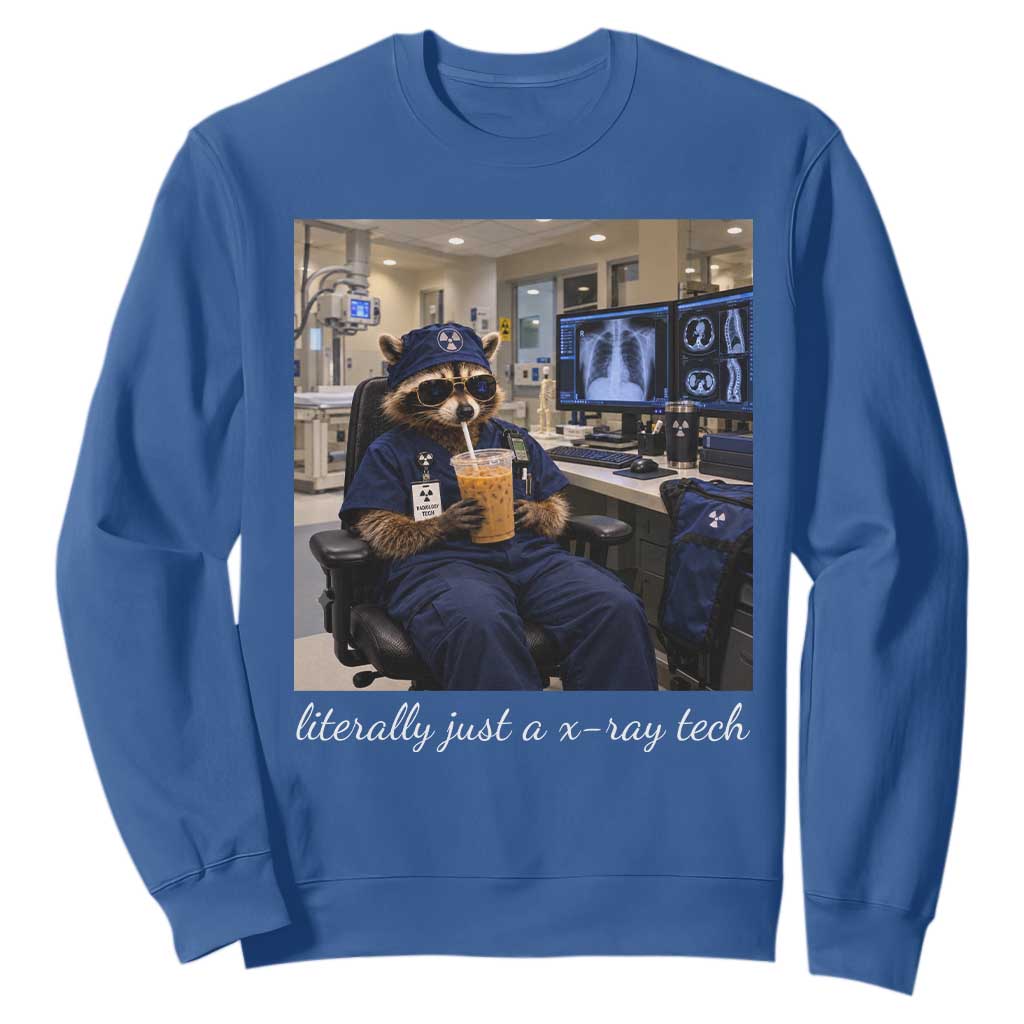 Funny Radiology Tech Raccoon Sweatshirt Literally Just A X ray Tech Nurses TS11